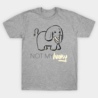 Not My Ivory T-Shirt T-Shirt